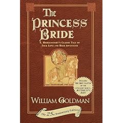 The Princess Bride: S. Morgenstern's Classic Tale of True Love and High Adventure: The "Good Parts" Version, Abridged