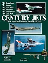 Century Jets: USAF Frontline Fighters of the Cold War Century Jets: USAF Frontline Fighters of the Cold War