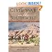 Civil War in the Southwest: Recollections of the Sibley Brigade (Canesco-Keck History Series, 4)