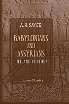 Babylonians and Assyrians: Life and Customs