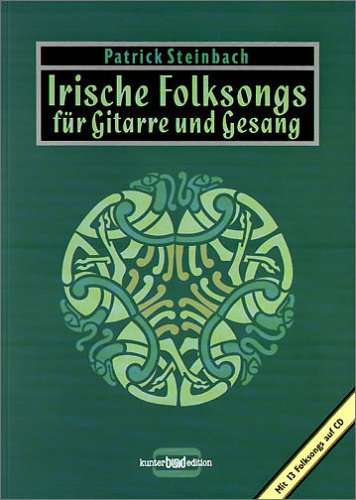 Irische Folksongs für Gitarre und Gesang, m. je 1 CD-Audio, Bd.1, Lieder über Heldentum und Rebellion, Trinkgelage und die Liebe von der Grünen Insel: BD I