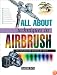 All About Techniques in Airbrush
