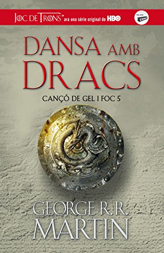Dansa amb dracs (Canço de Gel i Foc 5) (Catalan Edition)