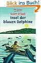 Insel der blauen Delfine: Roman: Insel Der Blauen Delphine