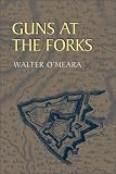 Guns at the Forks (Pitt Paperback ; 152)