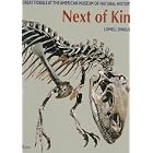 Click here to buy Next of Kin: Great Fossils at The American Museum of Natural History by  Lowell Dingus.