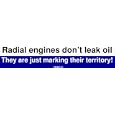 Radial engines dont leak oil They are just marking their territory! Large Bumper Sti