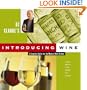 Oz Clarke's Introducing Wine: A Complete Guide for the Modern Wine Drinker