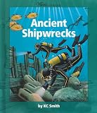 Ancient Shipwrecks (Watts Library)