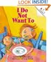 I Don't Want to (Rookie Readers: Level B)