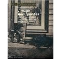 L'image sans qualit�s : Les beaux-arts et la critique � l'�preuve de la photographie : 1839-1859