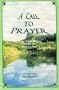 A Call to Prayer: An Urgent Plea to Enter Into the Secret Place