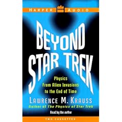 Beyond Star Trek : Physics from Alien Invasions To the End of Time