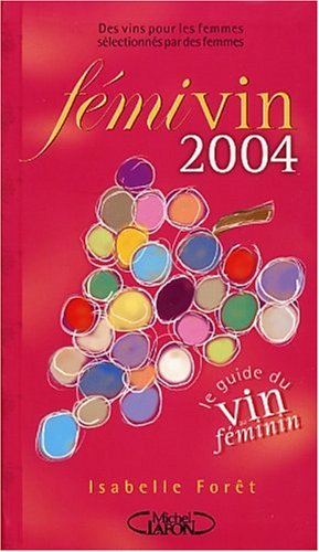 City Travel Guides Discounted  Used : Fémivin : Le guide du vin au féminin