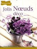Revue DESSAIN ET TOLRA  / Jolis Noeuds déco