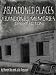 Abandoned Places: Abandoned Memories (Desert Edition)