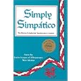 Simply Simpatico: The Home of Authentic Southwestern Cuisine (Flavors of Home)