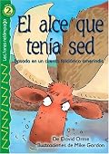 El alce que tenía sed (The Thirsty Moose), Level 2 (Lightning Readers (Spanish))