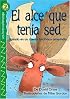 El alce que tenía sed (The Thirsty Moose), Level 2 (Lightning Readers (Spanish))