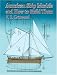 Search : American Ship Models and How to Build Them