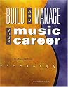 Build and Manage Your Music Career (Book)
