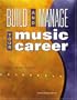 Build and Manage Your Music Career