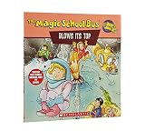 The Magic School Bus Blows Its Top: A Book About Volcanoes (Magic School Bus)