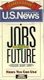 Jobs for the Future: Exclusive Salary Servey; U.S. News & World Report; Career Guide