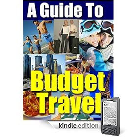 Your Guide to Traveling Well on a Limited Budget