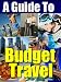 Your Guide to Traveling Well on a Limited Budget