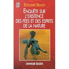ENQU�TE SUR EXISTENCE F�ES ET ESPRITS DE LA NATURE