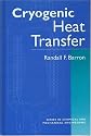 Cryogenic Heat Transfer (Series in Chemical and Mechanical Engineering)