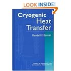 Cryogenic Heat Transfer (Series in Chemical and Mechanical Engineering) by Randall Barron