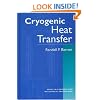 Cryogenic Heat Transfer (Series in Chemical and Mechanical Engineering)