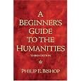 Beginner's Guide to the Humanities, A (3rd Edition)