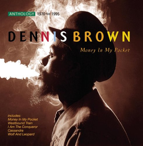 Money in My Pocket: Anthology 1970-1995 Dennis Brown