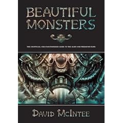 Beautiful Monsters: The Unofficial and Unauthorised Guide to the Alien and Predator Films