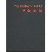 The Fantastic Art of Beksinski