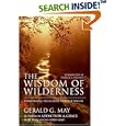 The Wisdom of Wilderness: Experiencing the Healing Power of Nature