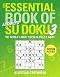 The Essential Book of Su Doku, Volume 3: Advanced: The World's Most Popular Puzzle Game