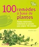 100 Rem�des � base de plantes