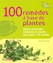 100 rem�des � base de plantes