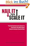 Nail It then Scale It: The Entreprene...