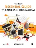 The NCTJ Essential Guide to Careers in Journalism