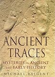 Ancient Traces: Mysteries in Ancient and Early History