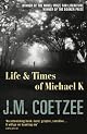 The Life and Times of Michael K by J.M. Coetzee