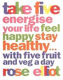 Take Five: How To Eat Fantastic Food Energise Your Life Feel: How to Eat Fantastic Food Energise Your Life, Feel Happy, Stay Healthy