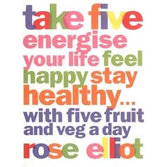Take Five: Energise Your Life, Feel Happy, Stay Healthy...with Five Fruit and Veg a Day