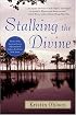 Stalking the Divine