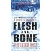 Flesh and Bone: A Body Farm Novel